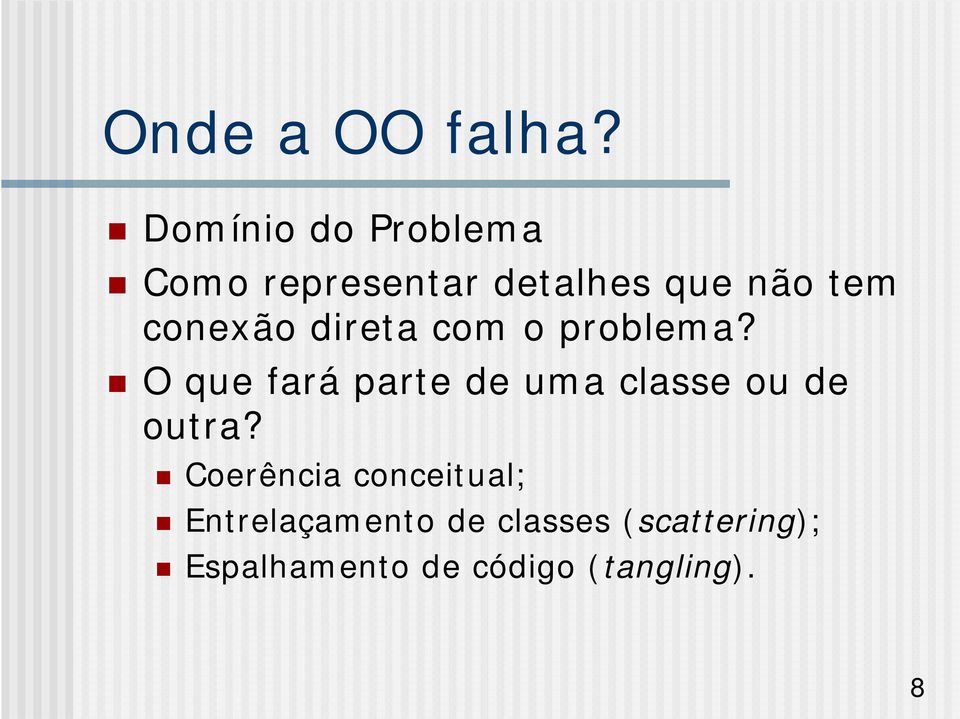 conexão direta com o problema?