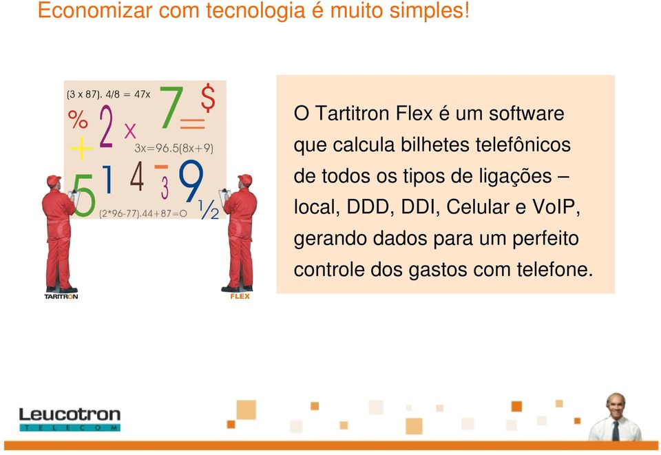 telefônicos de todos os tipos de ligações local, DDD, DDI,