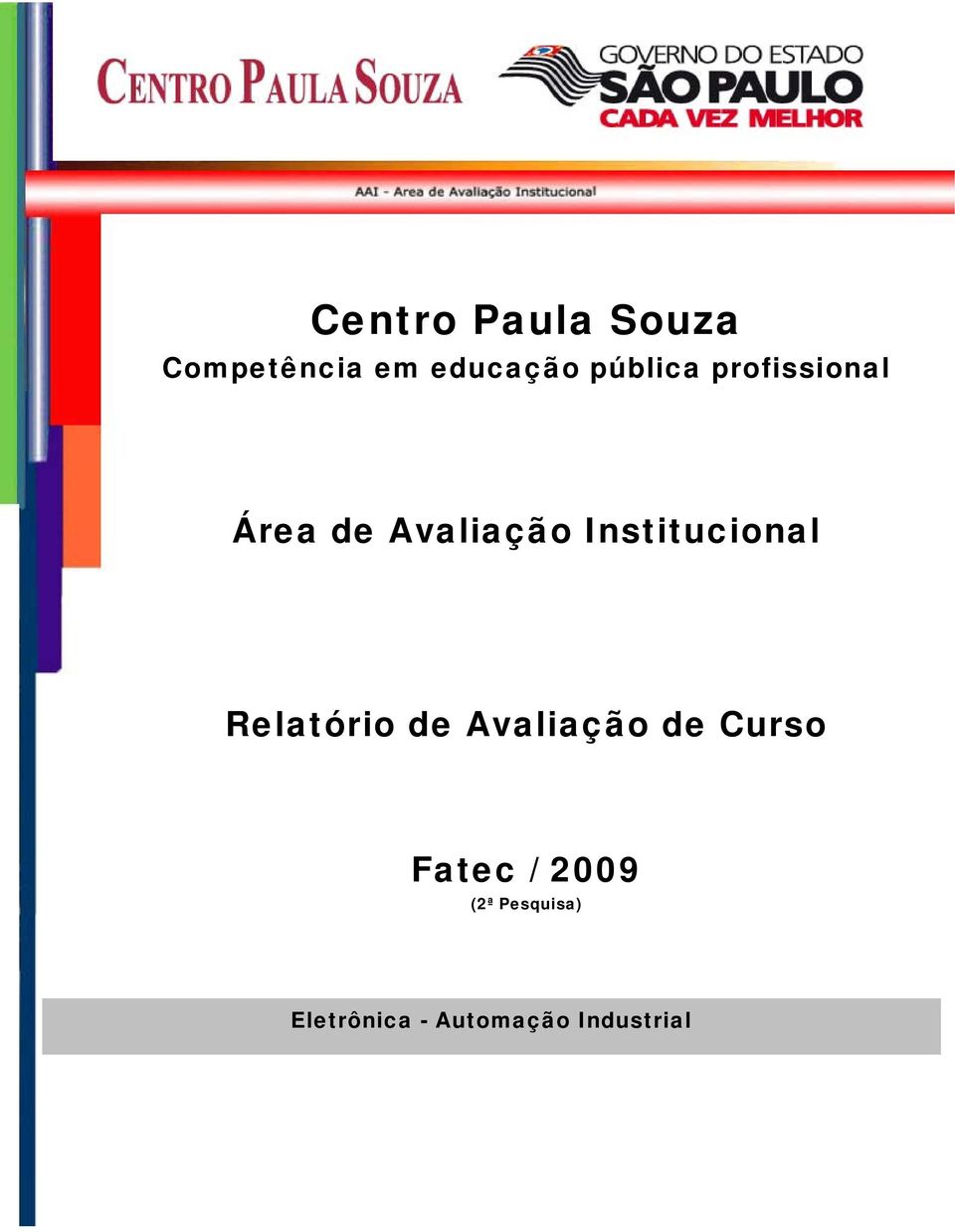 Pesquisa) Eletrônica - Automação Industrial Área de Avaliação