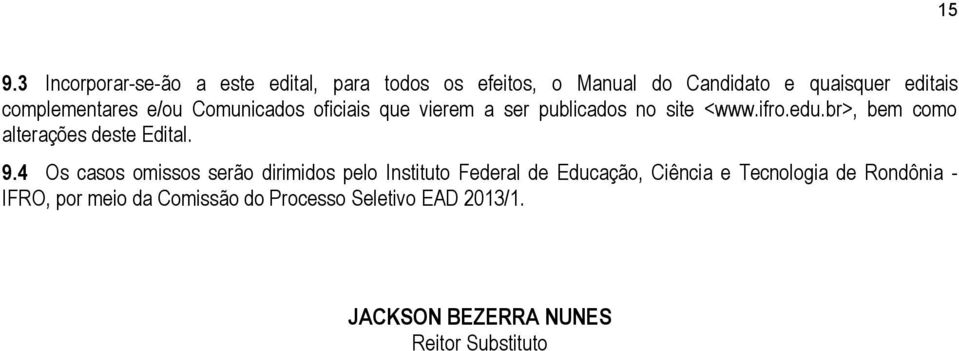 br>, bem como alterações deste Edital. 9.