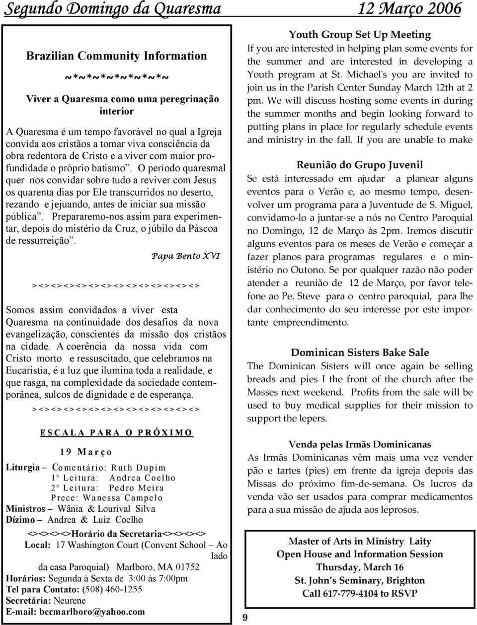 O período quaresmal quer nos convidar sobre tudo a reviver com Jesus os quarenta dias por Ele transcurridos no deserto, rezando e jejuando, antes de iniciar sua missão pública.