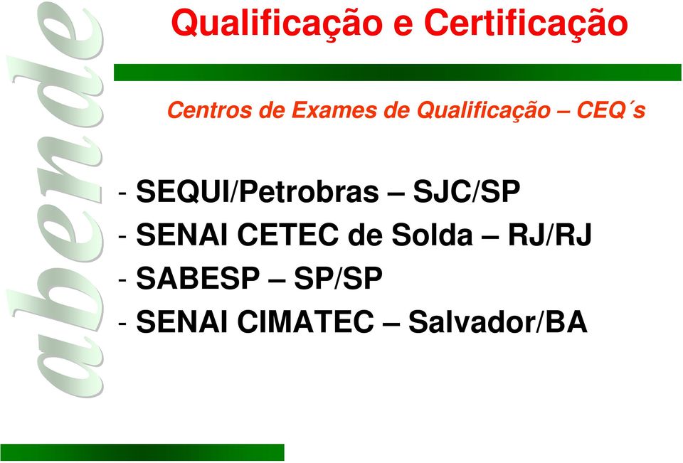 SEQUI/Petrobras SJC/SP - SENAI CETEC de