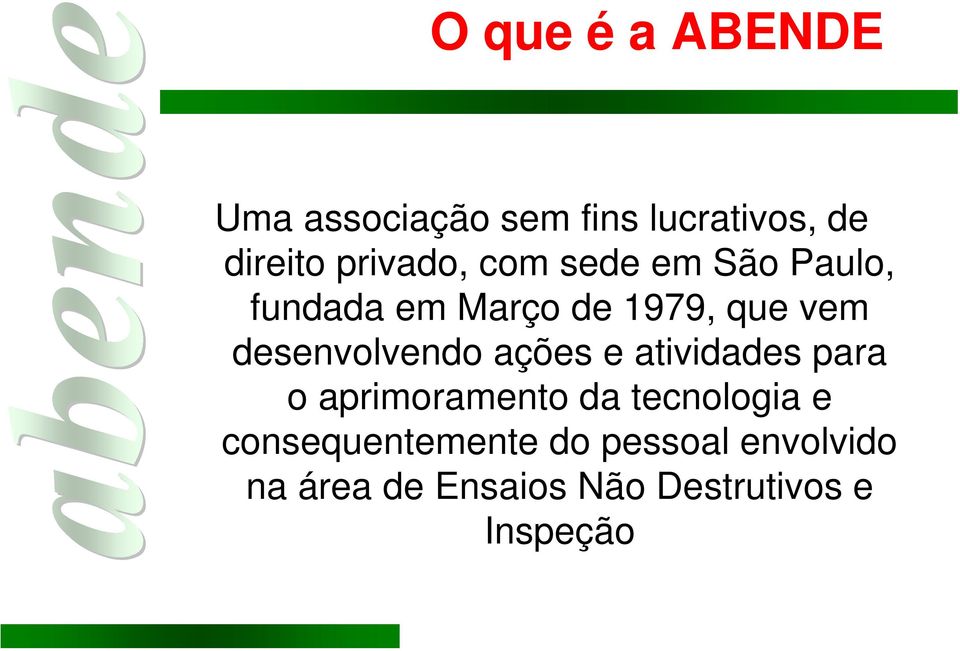 desenvolvendo ações e atividades para o aprimoramento da tecnologia e