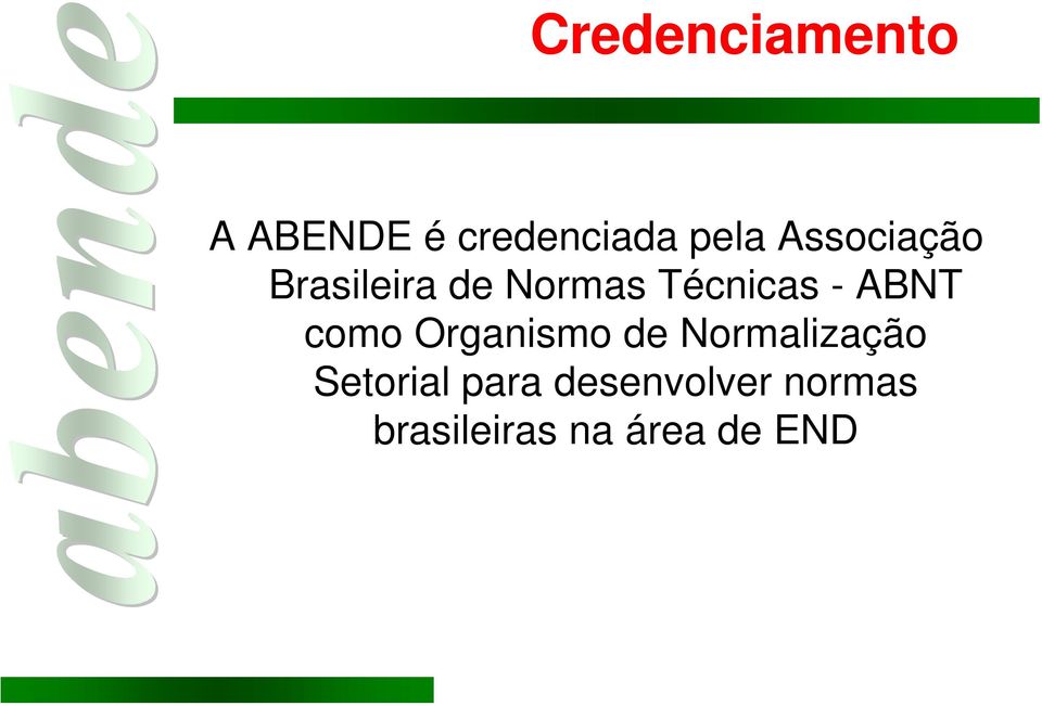 ABNT como Organismo de Normalização Setorial