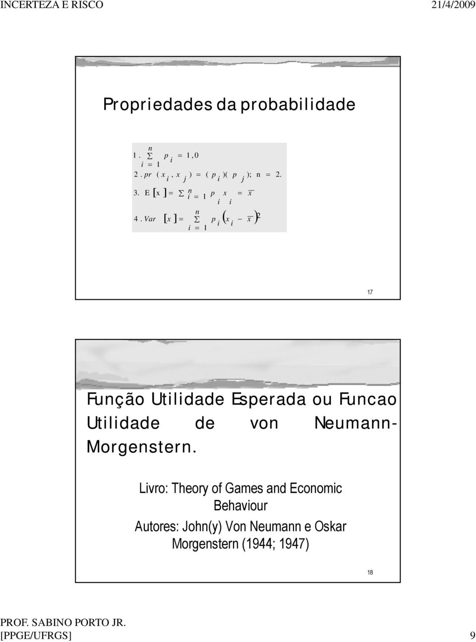 7 Função Utldade Esperada ou Funcao Utldade de von Neumann- Morgenstern.