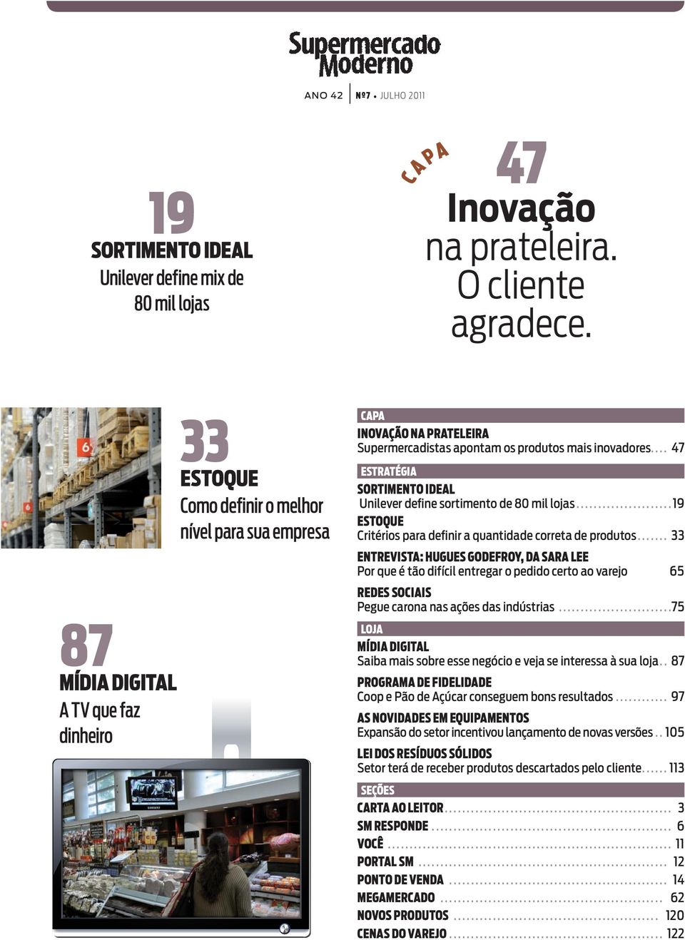 ..................... 19 ESTOQUE Critérios para definir a quantidade correta de produtos.