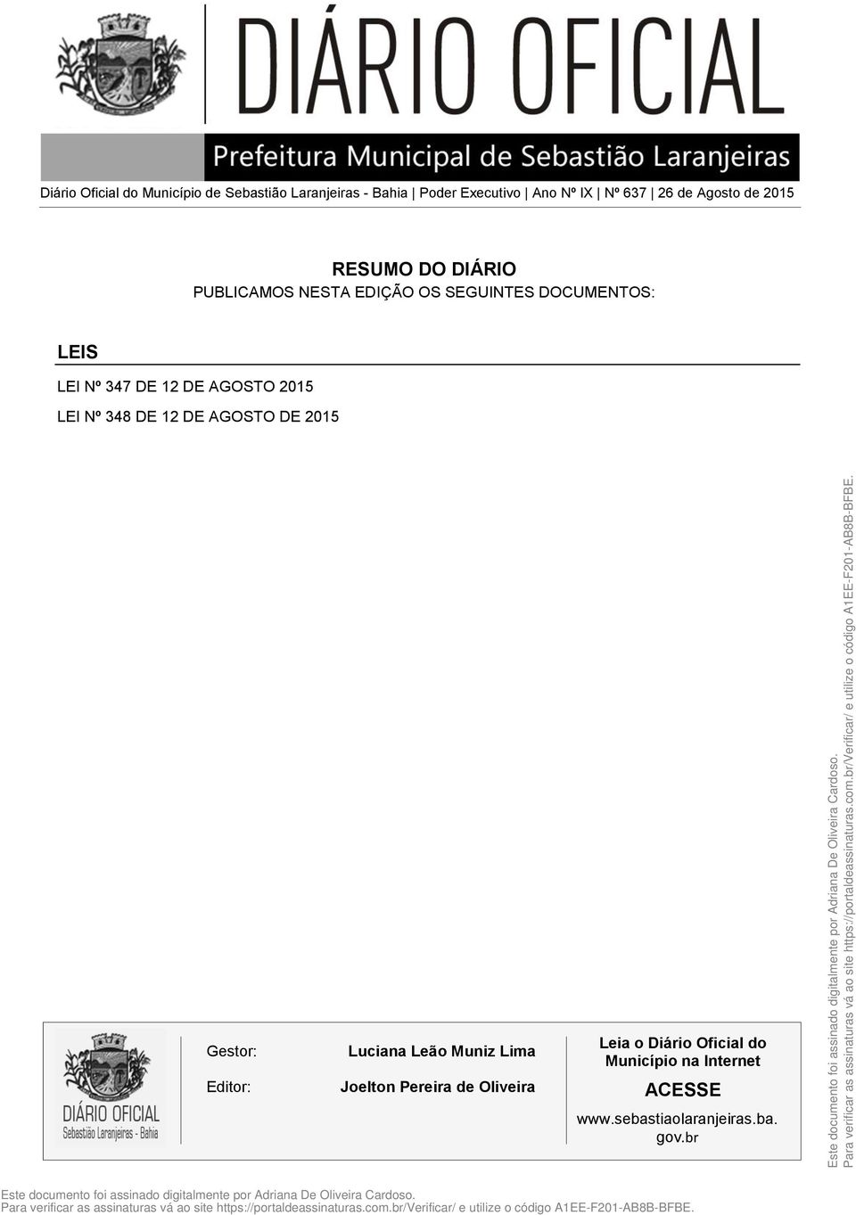 DE AGOSTO 2015 LEI Nº 348 DE 12 DE AGOSTO DE 2015 Gestor: Editor: Luciana Leão Muniz Lima Joelton