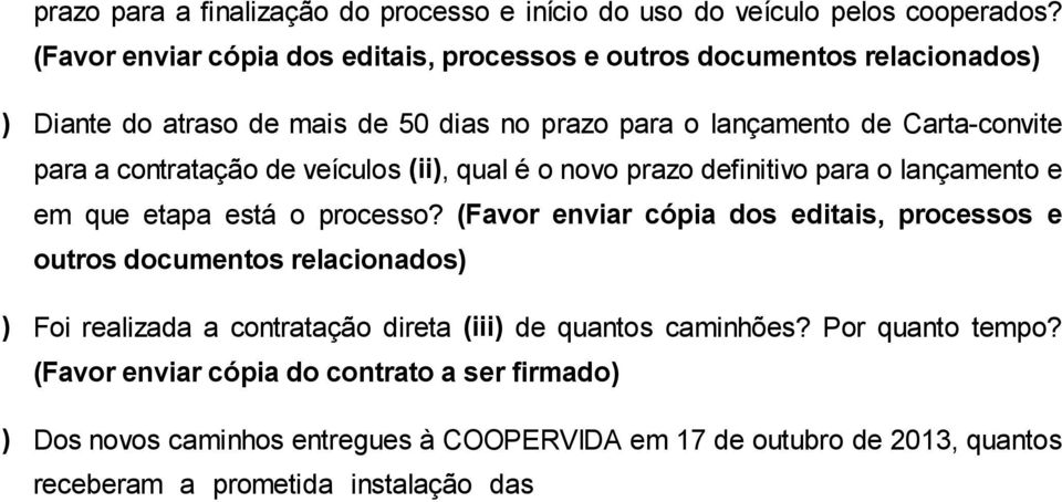 qual é o novo prazo definitivo para o lançamento e em que etapa está o processo?