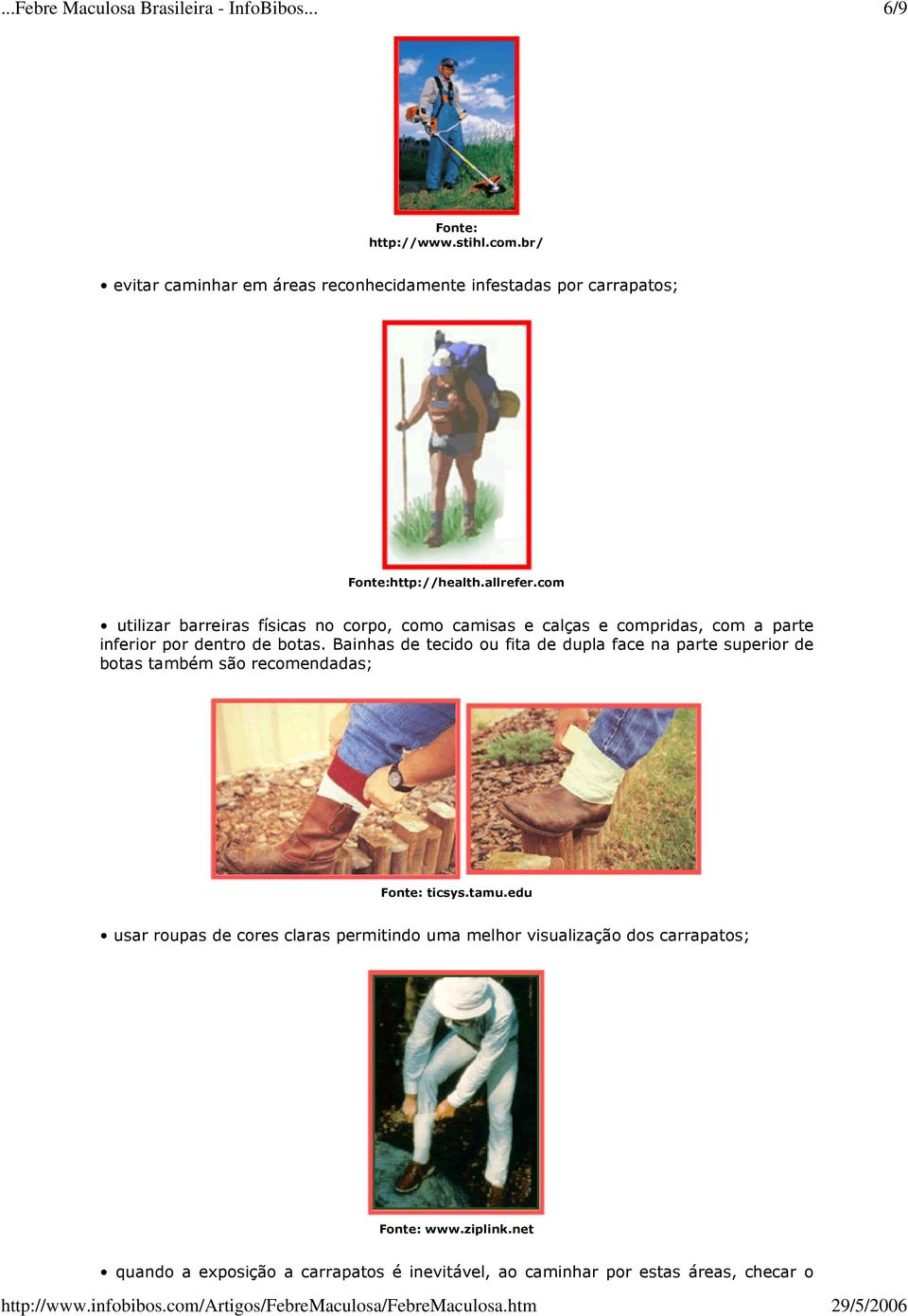 Bainhas de tecido ou fita de dupla face na parte superior de botas também são recomendadas; Fonte: ticsys.tamu.