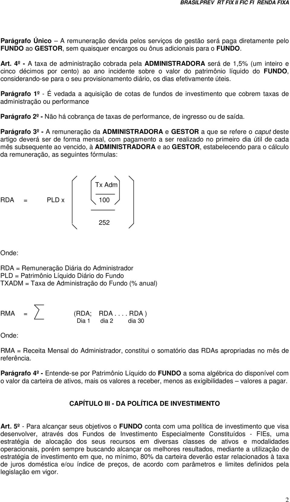 provisionamento diário, os dias efetivamente úteis.