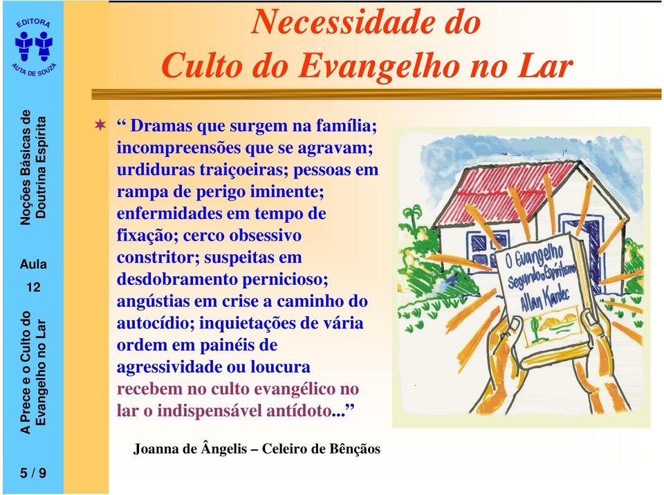 desdobramento pernicioso; angústias em crise a caminho do autocídio; inquietações de vária ordem em painéis de