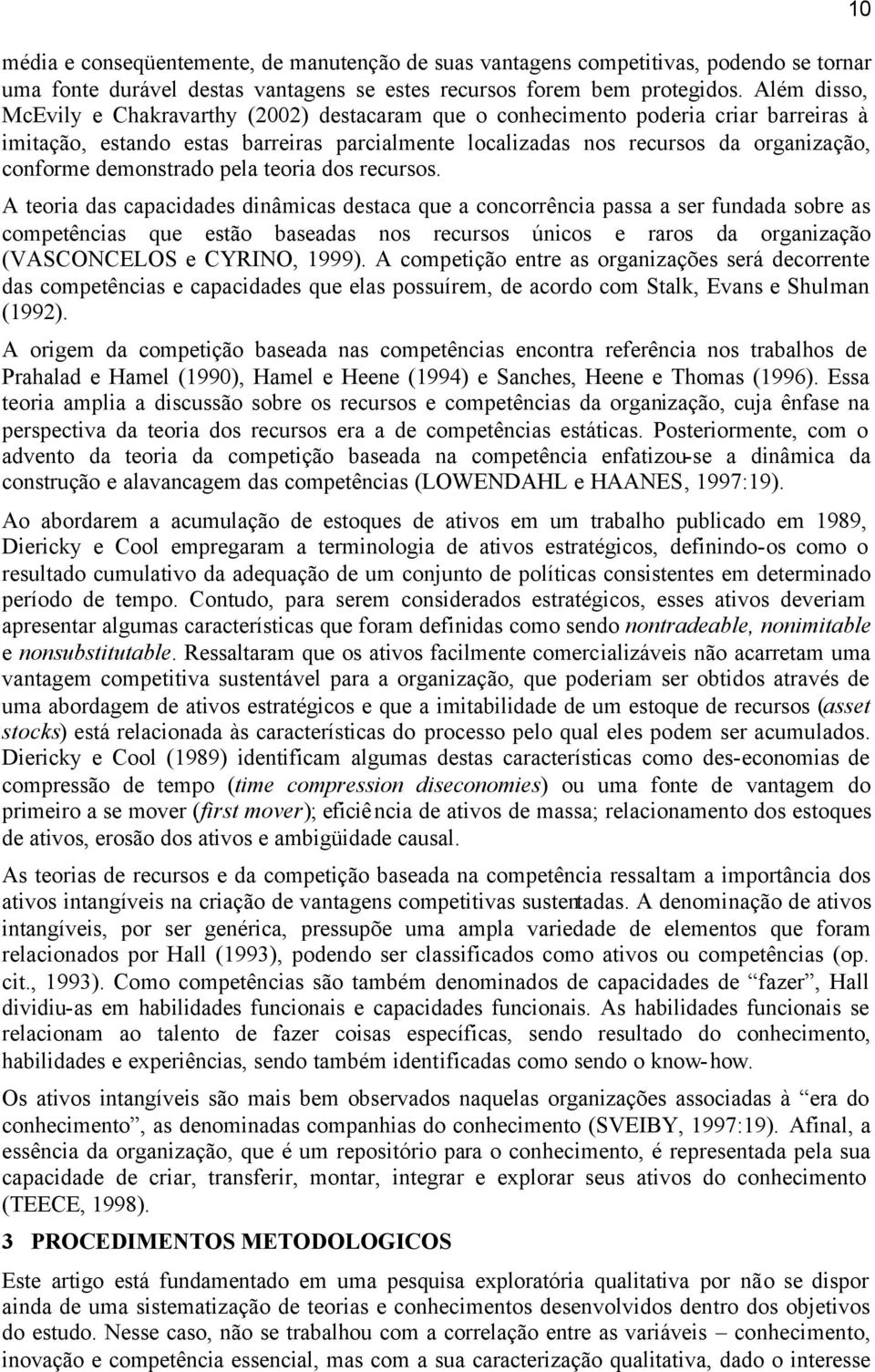 demonstrado pela teoria dos recursos.