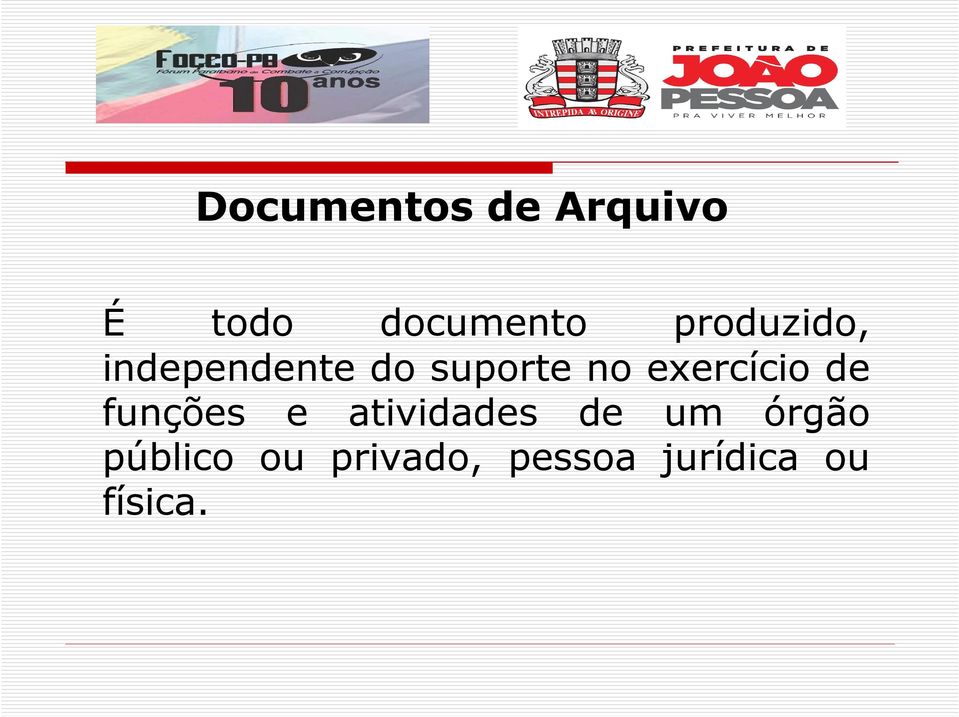 exercício de funções e atividades de um