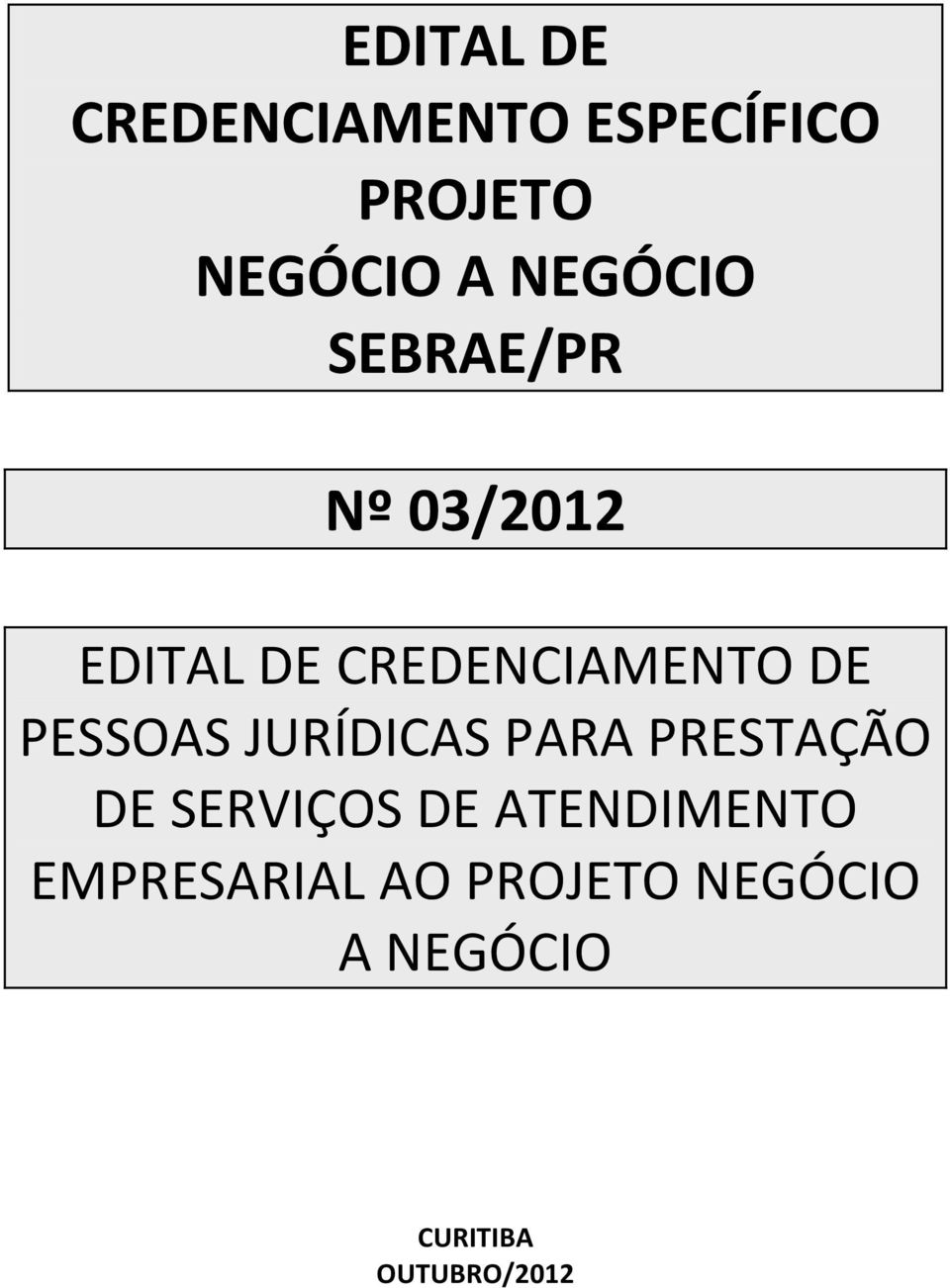 PESSOAS JURÍDICAS PARA PRESTAÇÃO DE SERVIÇOS DE