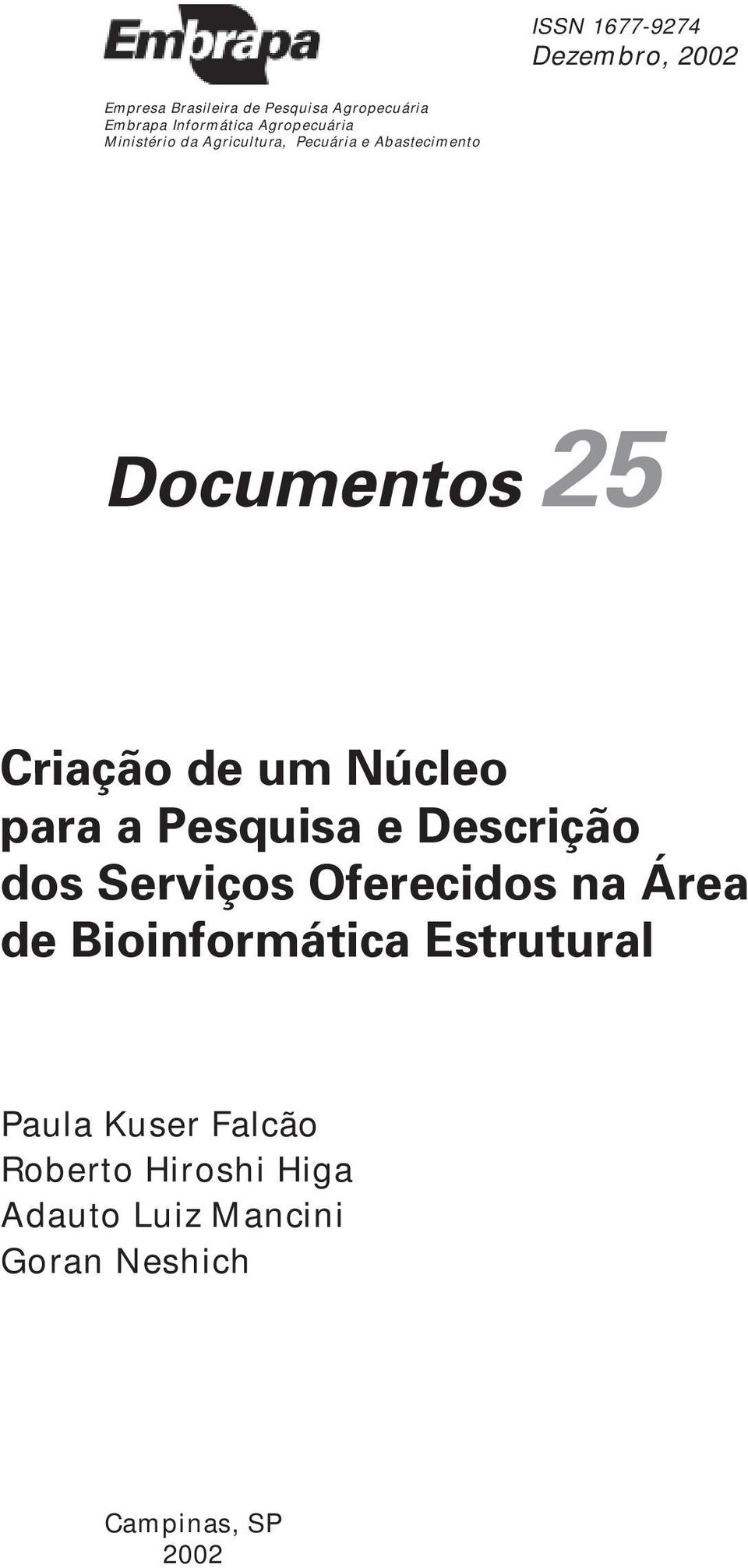 Núcleo para a Pesquisa e Descrição dos Serviços Oferecidos na Área de Bioinformática