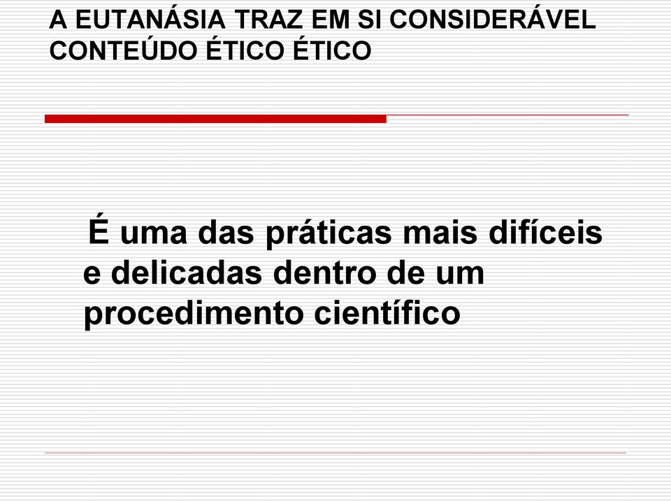 É uma das práticas mais difíceis e