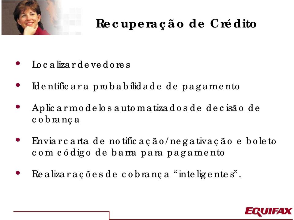 decisão de cobrança Enviar carta de notificação/negativação e