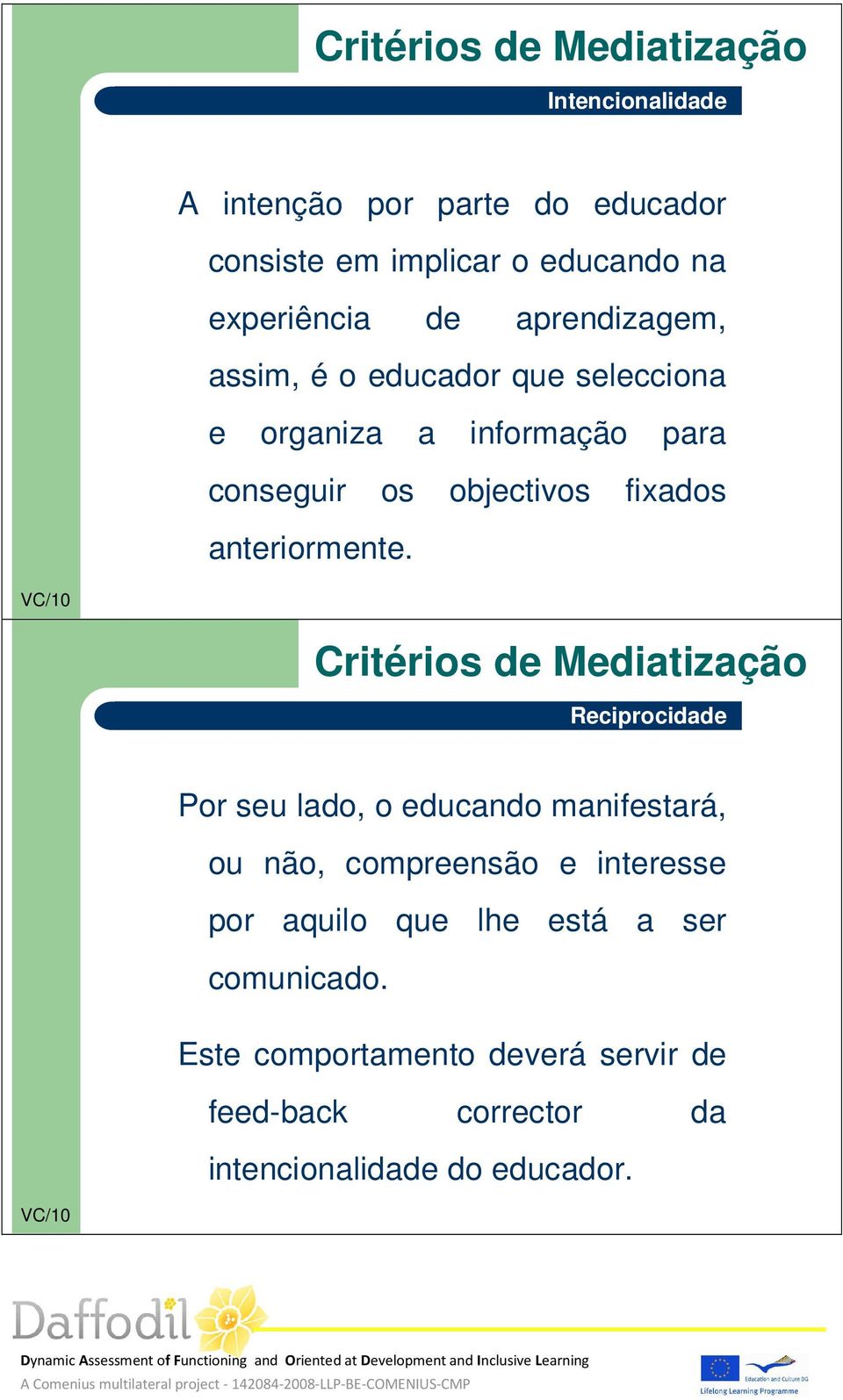 ainda me falta dar muita matéria, assim, para poupar tempo, hoje não usarei vogais. anteriormente. Gr vms cmçr, pr fvr brm n pgn 122.