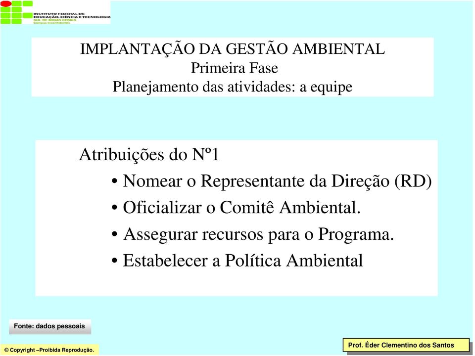 (RD) Oficializar o Comitê Ambiental.