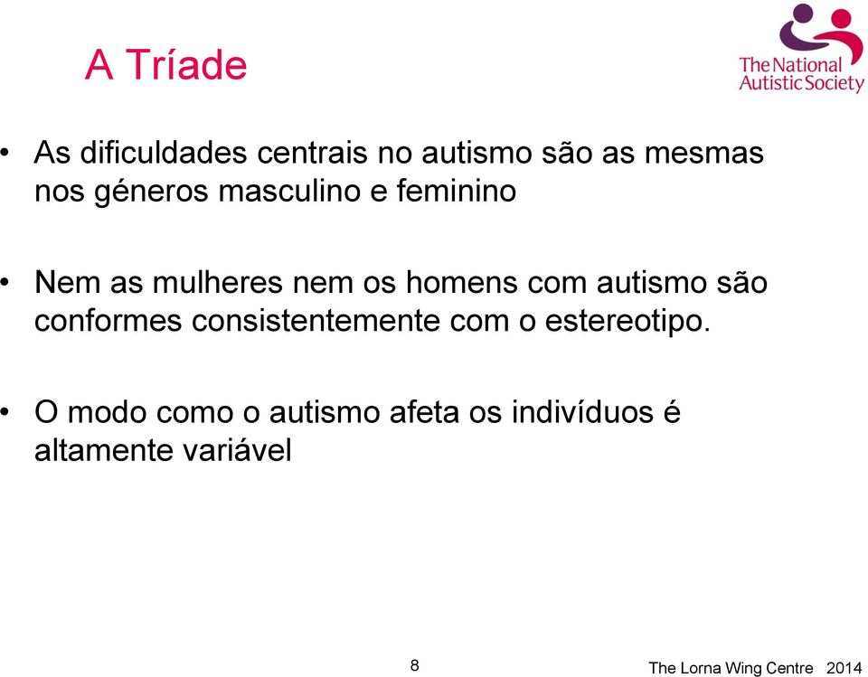 homens com autismo são conformes consistentemente com o