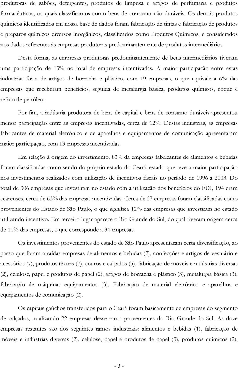 referentes às empresas prdutras predminantemente de prduts intermediáris.