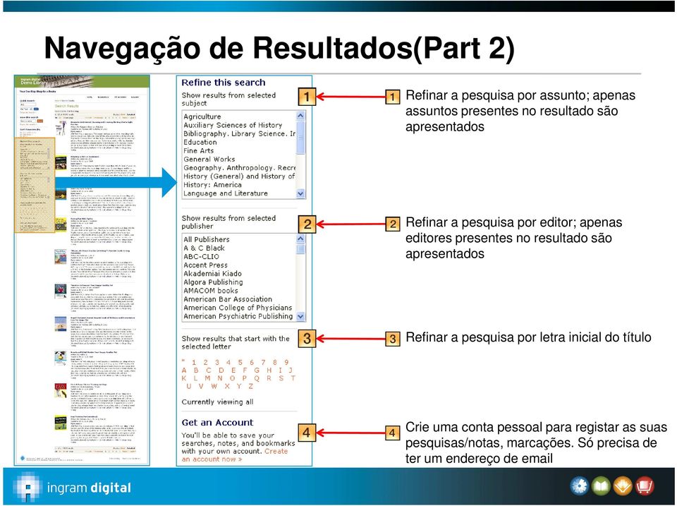 resultado são apresentados Refinar a pesquisa por letra inicial do título Crie uma conta