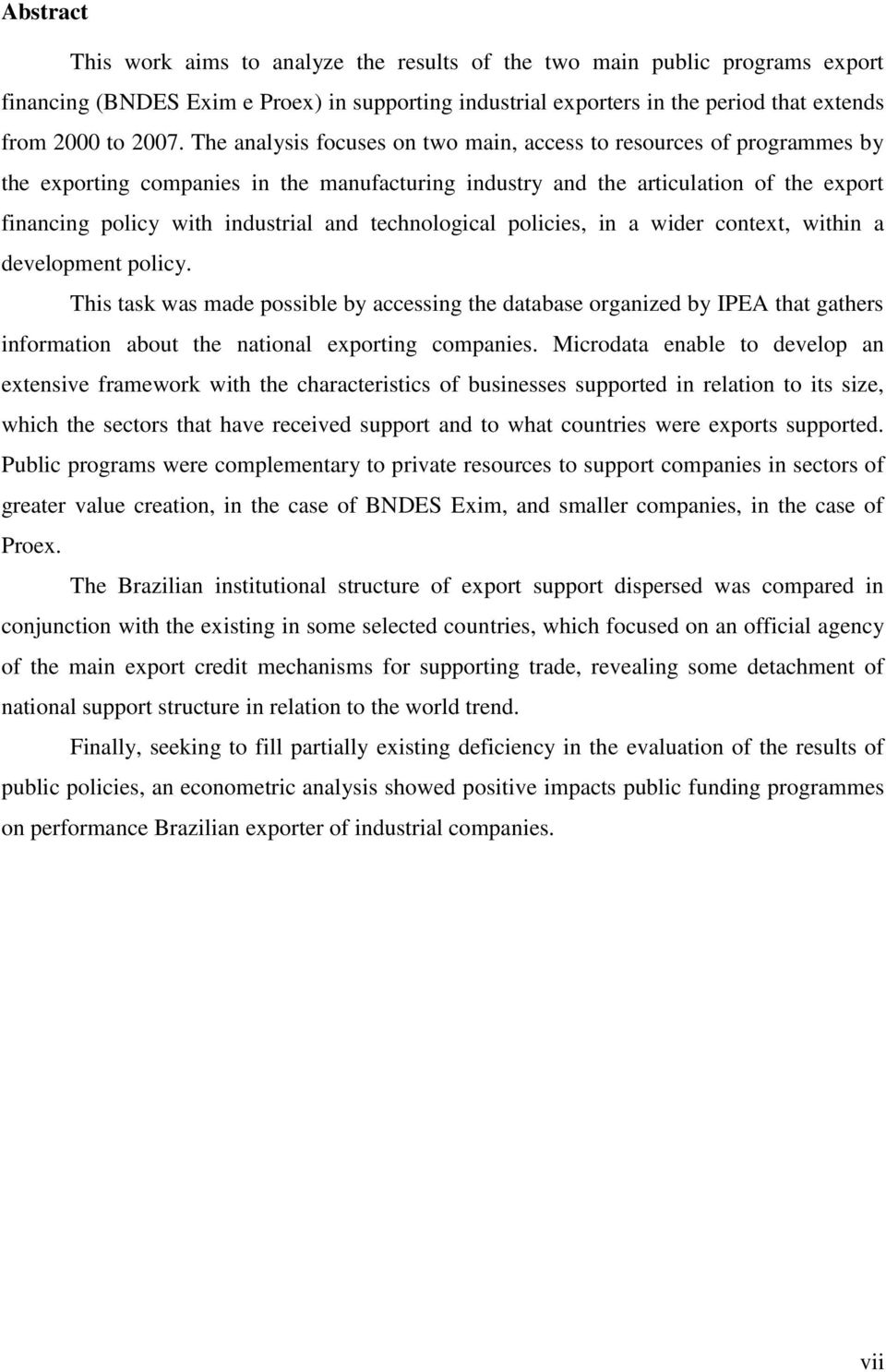 technological policies, in a wider context, within a development policy.