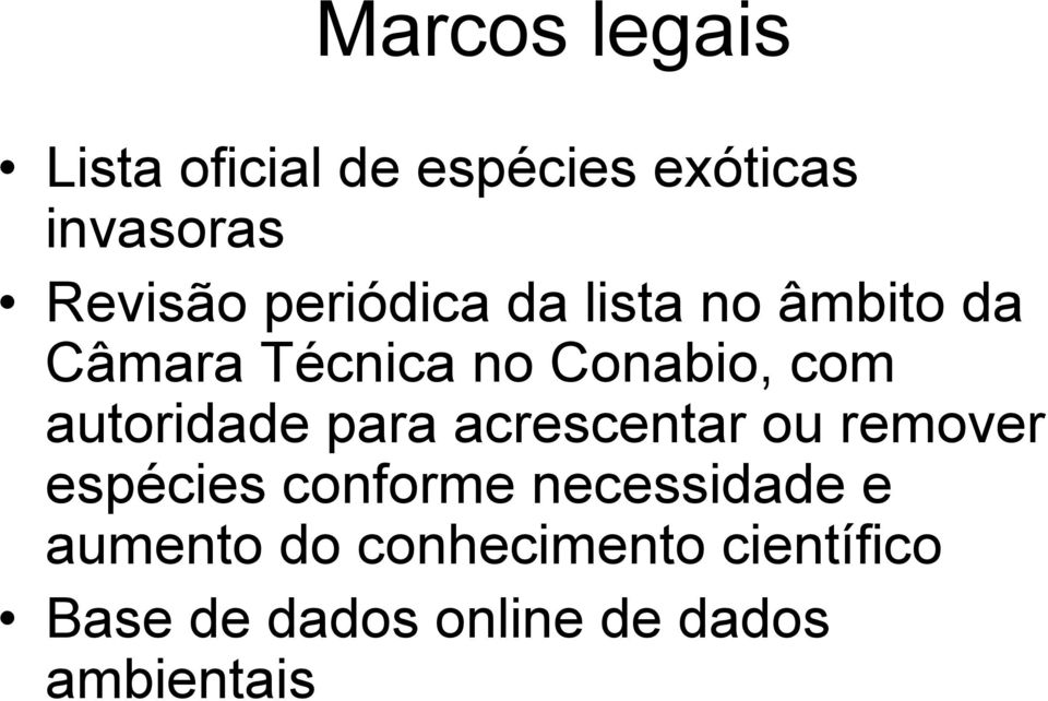 autoridade para acrescentar ou remover espécies conforme necessidade