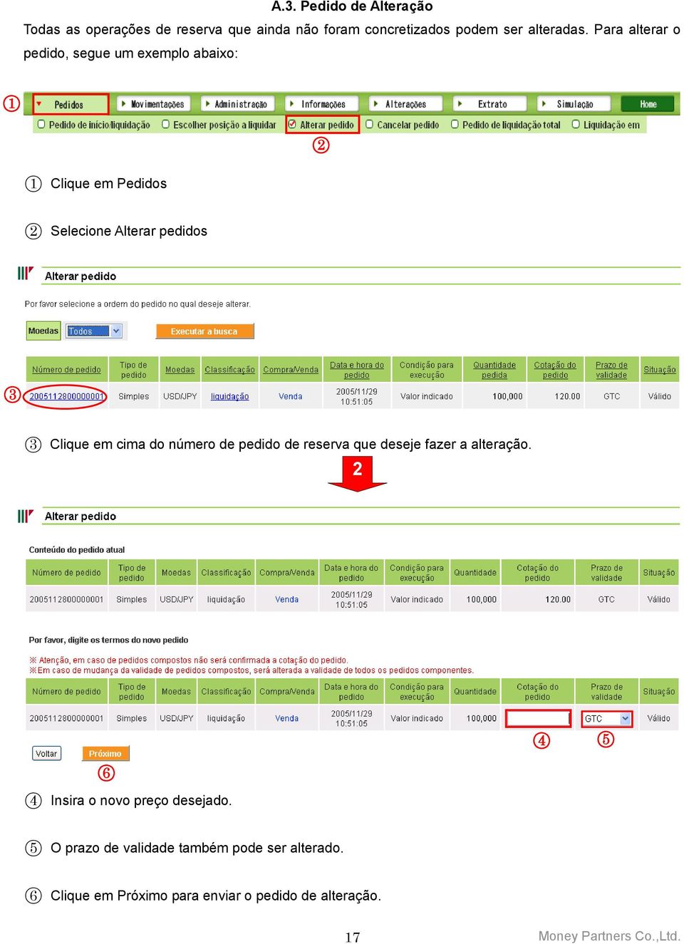 Clique em cima do número de pedido de reserva que deseje fazer a alteração.