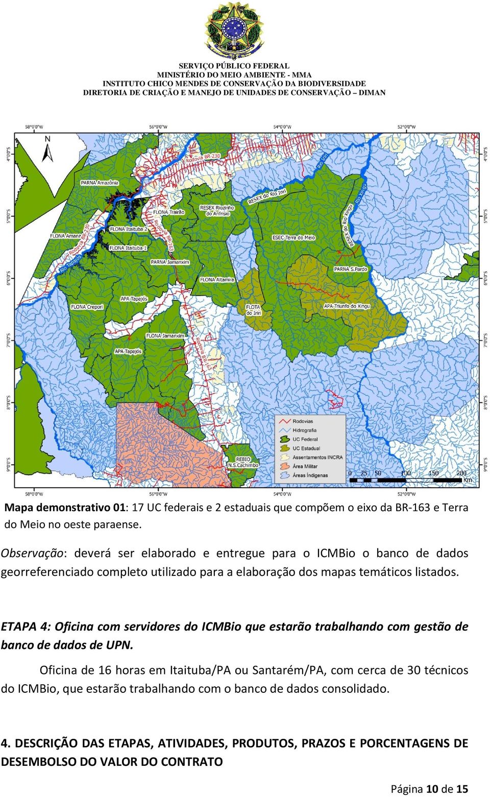 ETAPA 4: Oficina com servidores do ICMBio que estarão trabalhando com gestão de banco de dados de UPN.