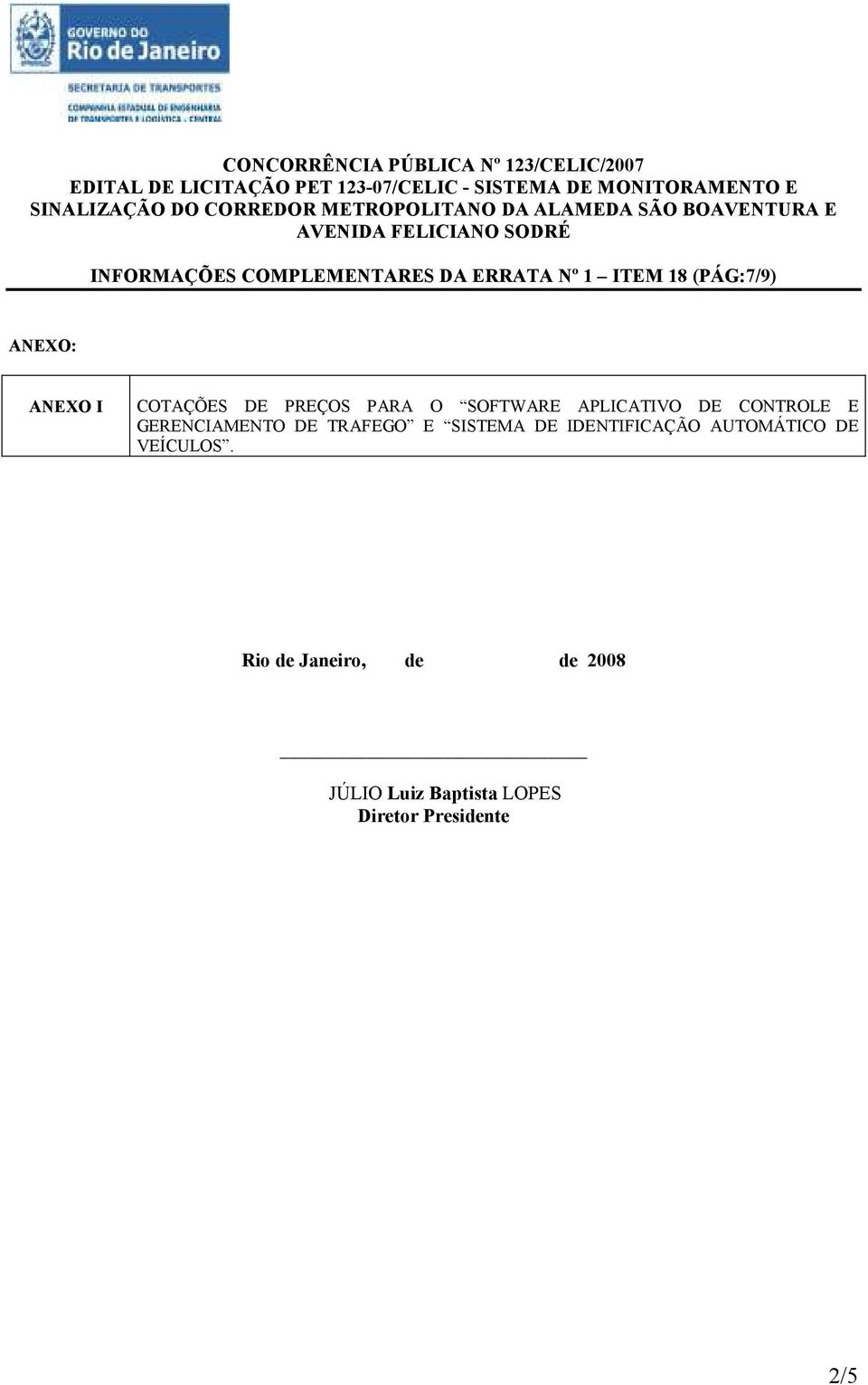 SISTEMA DE IDENTIFICAÇÃO AUTOMÁTICO DE VEÍCULOS.