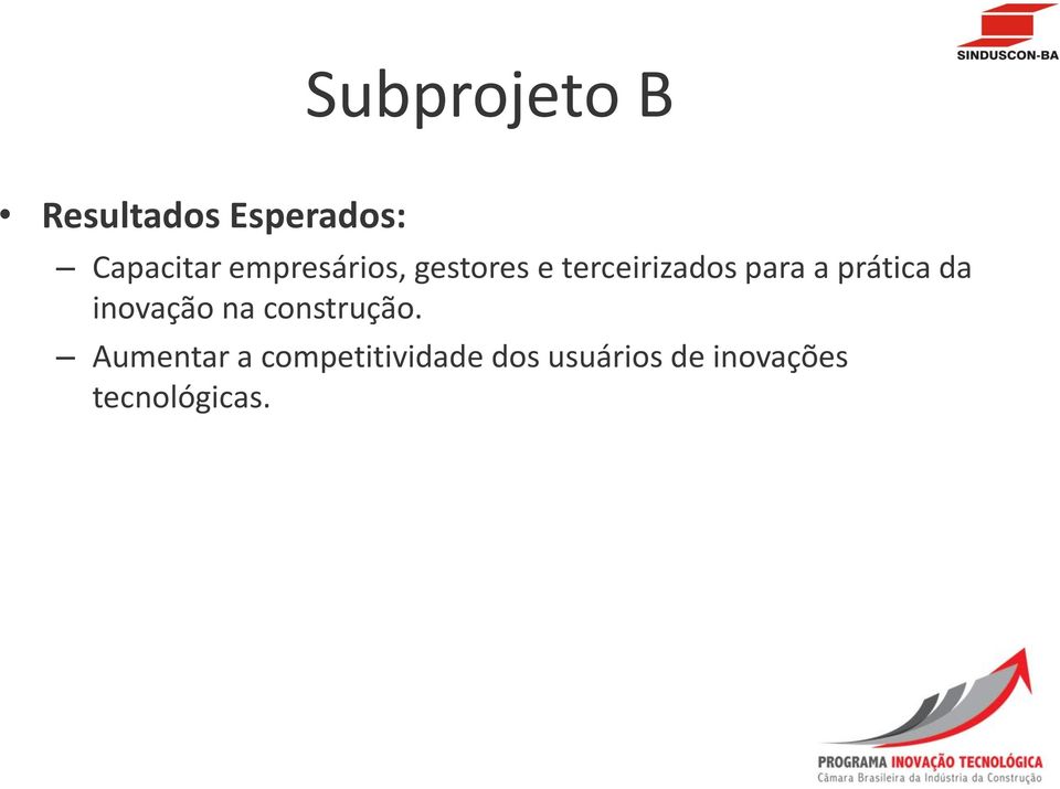 prática da inovação na construção.