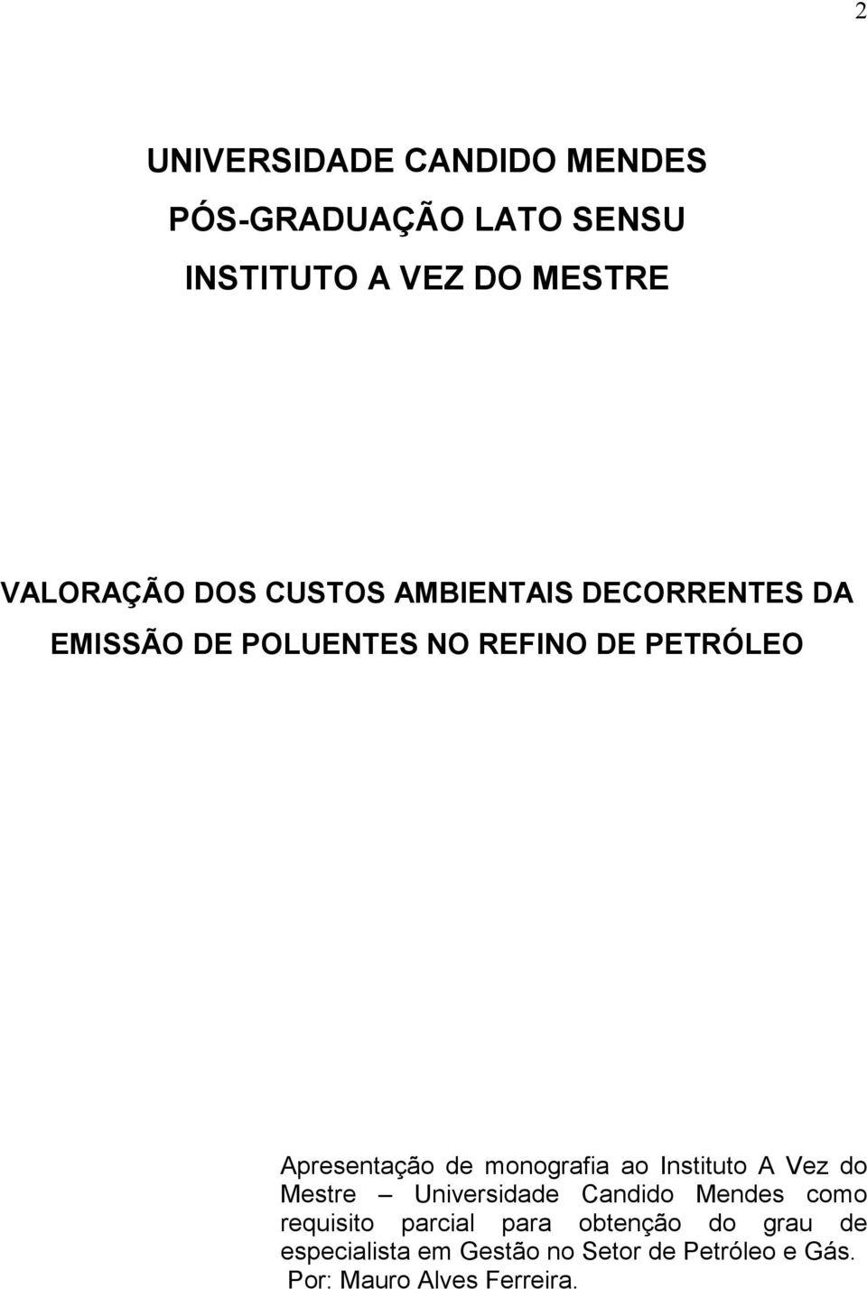 monografia ao Instituto A Vez do Mestre Universidade Candido Mendes como requisito parcial