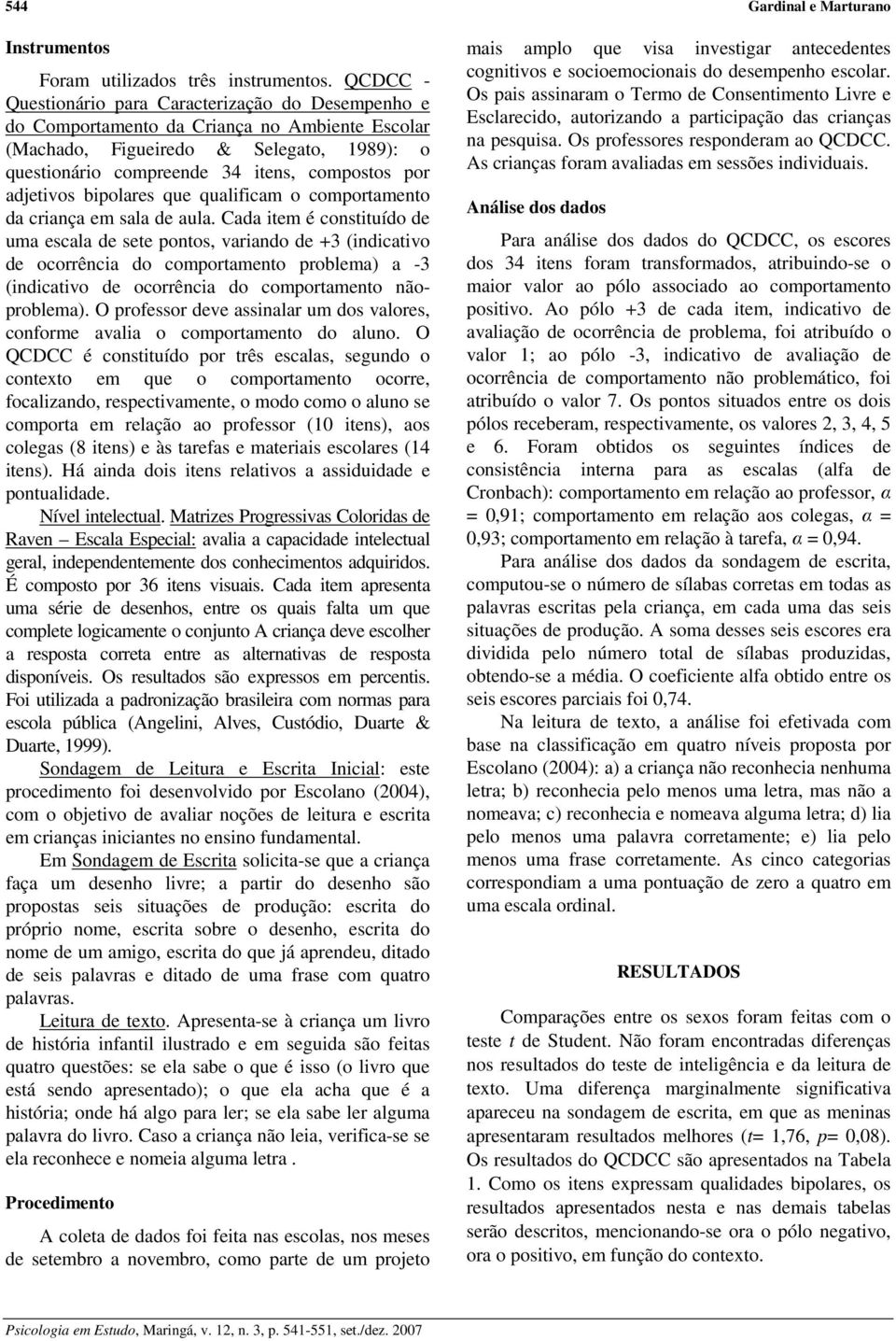 adjetivos bipolares que qualificam o comportamento da criança em sala de aula.