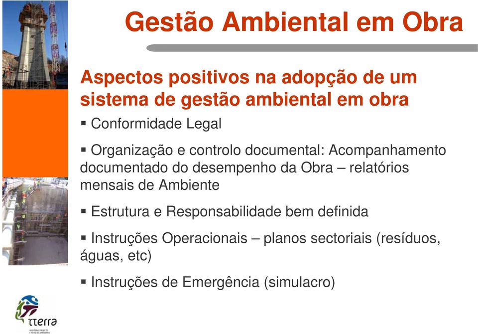 desempenho da Obra relatórios mensais de Ambiente Estrutura e Responsabilidade bem definida