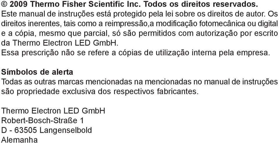 escrito da Thermo Electron LED GmbH. Essa prescrição não se refere a cópias de utilização interna pela empresa.