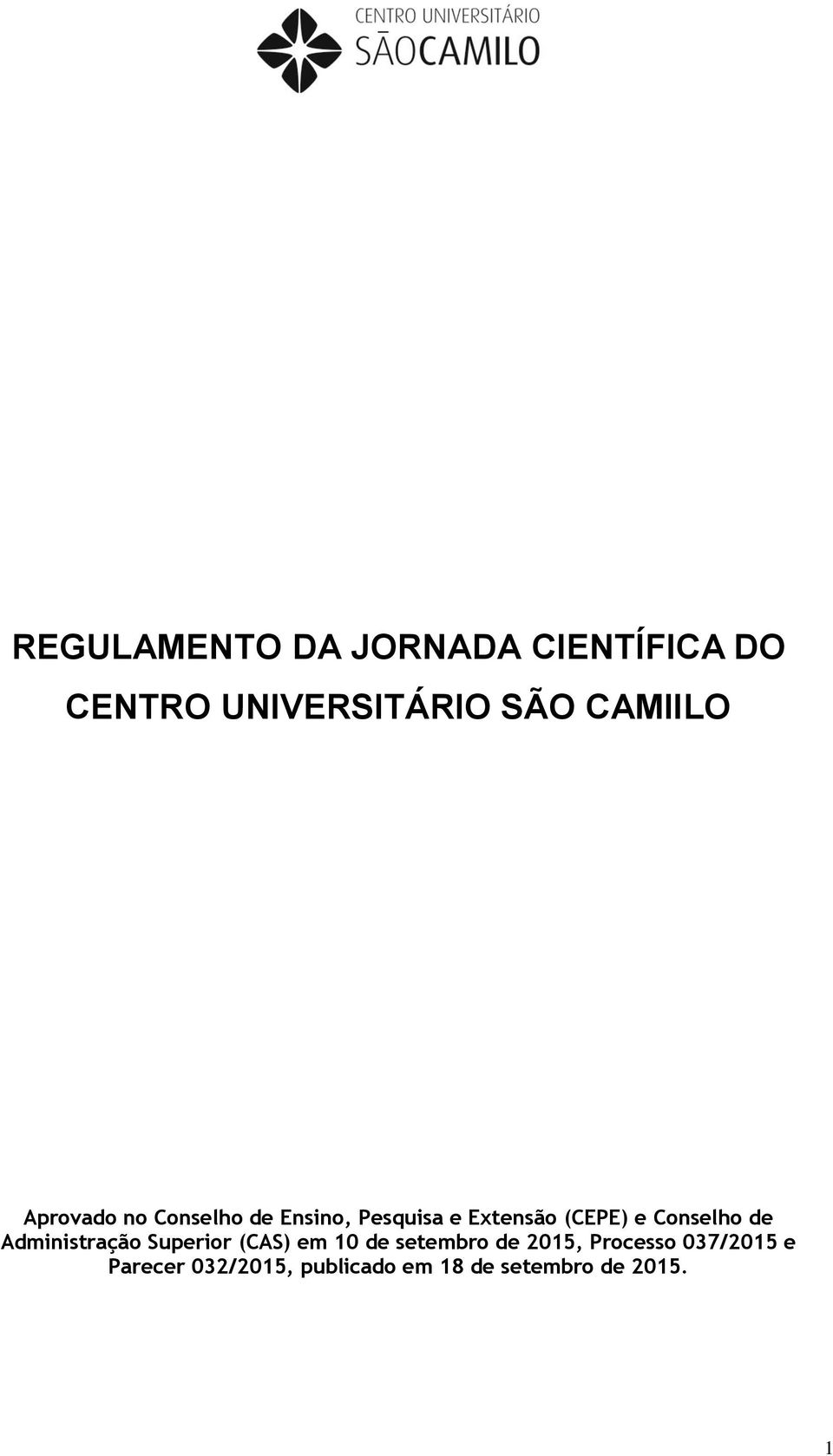 Conselho de Administração Superior (CAS) em 10 de setembro de 2015,