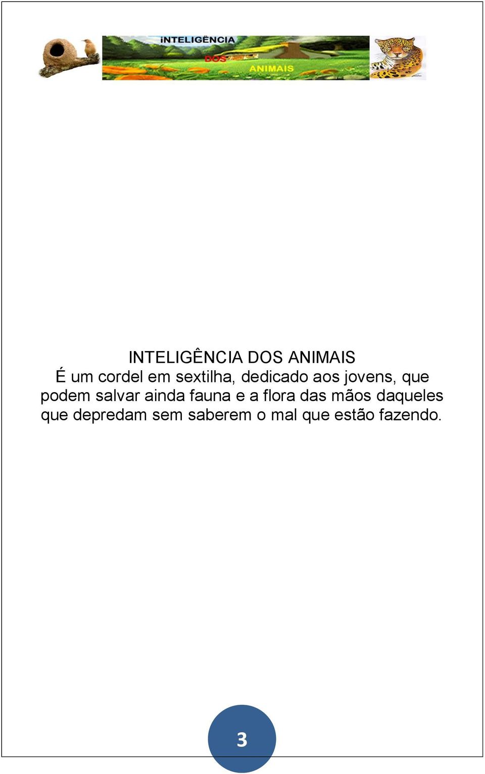 salvar ainda fauna e a flora das mãos