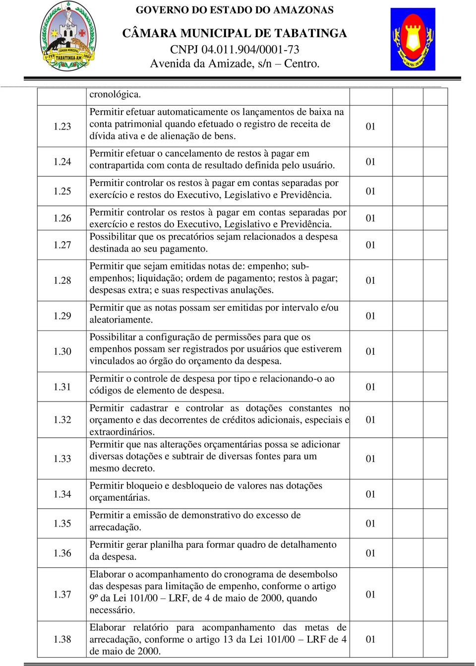 Permitir efetuar o cancelamento de restos à pagar em contrapartida com conta de resultado definida pelo usuário.