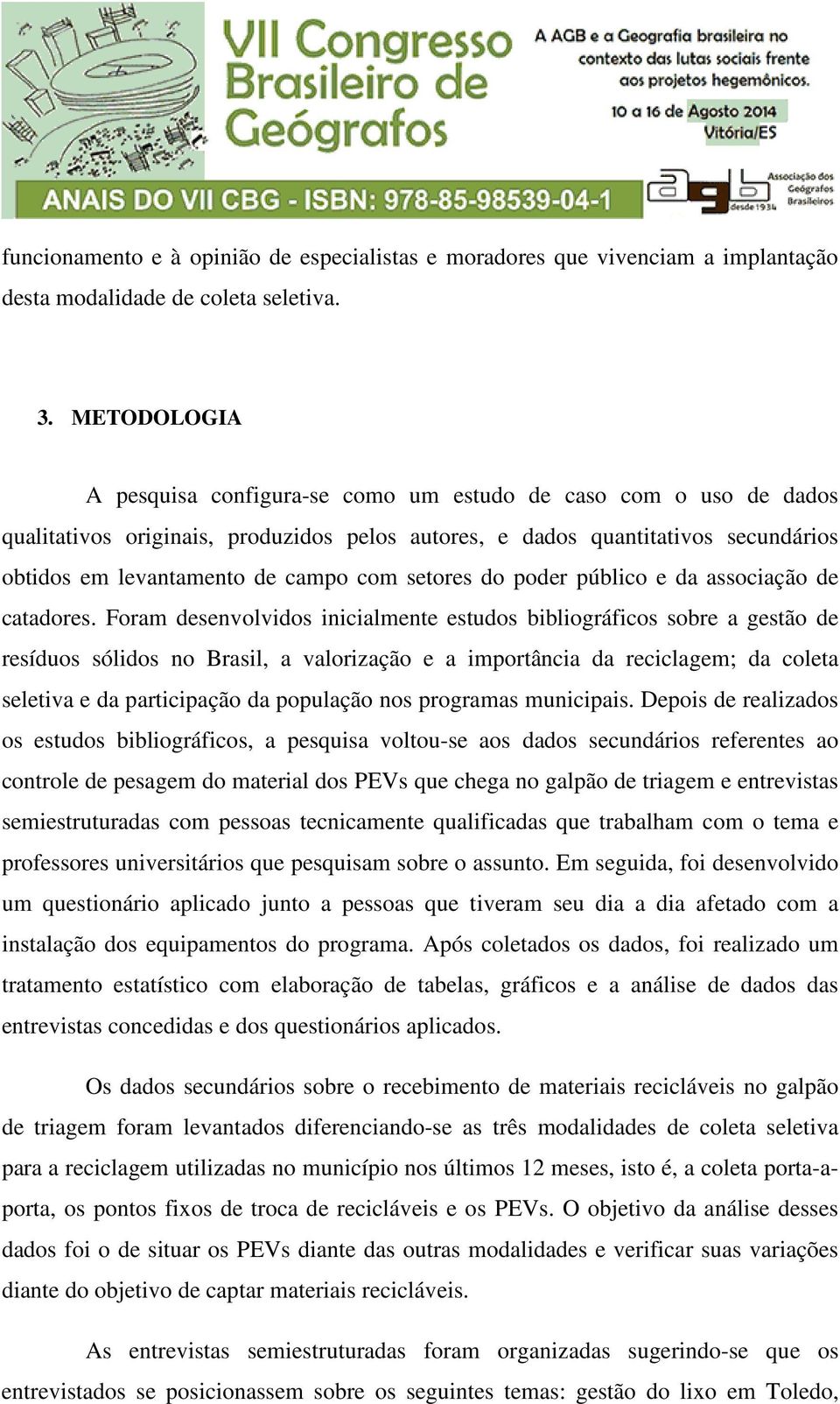 setores do poder público e da associação de catadores.