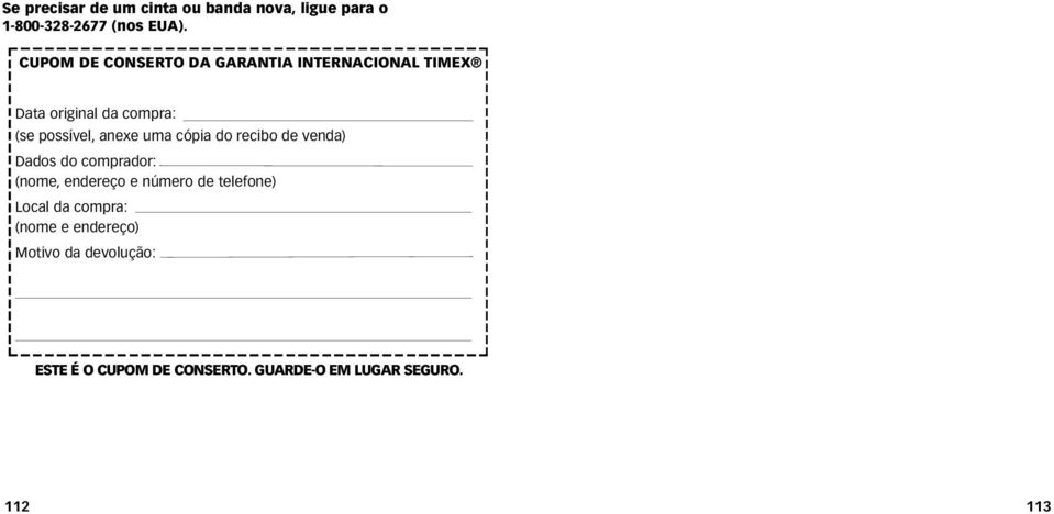 uma cópia do recibo de venda) Dados do comprador: (nome, endereço e número de telefone) Local