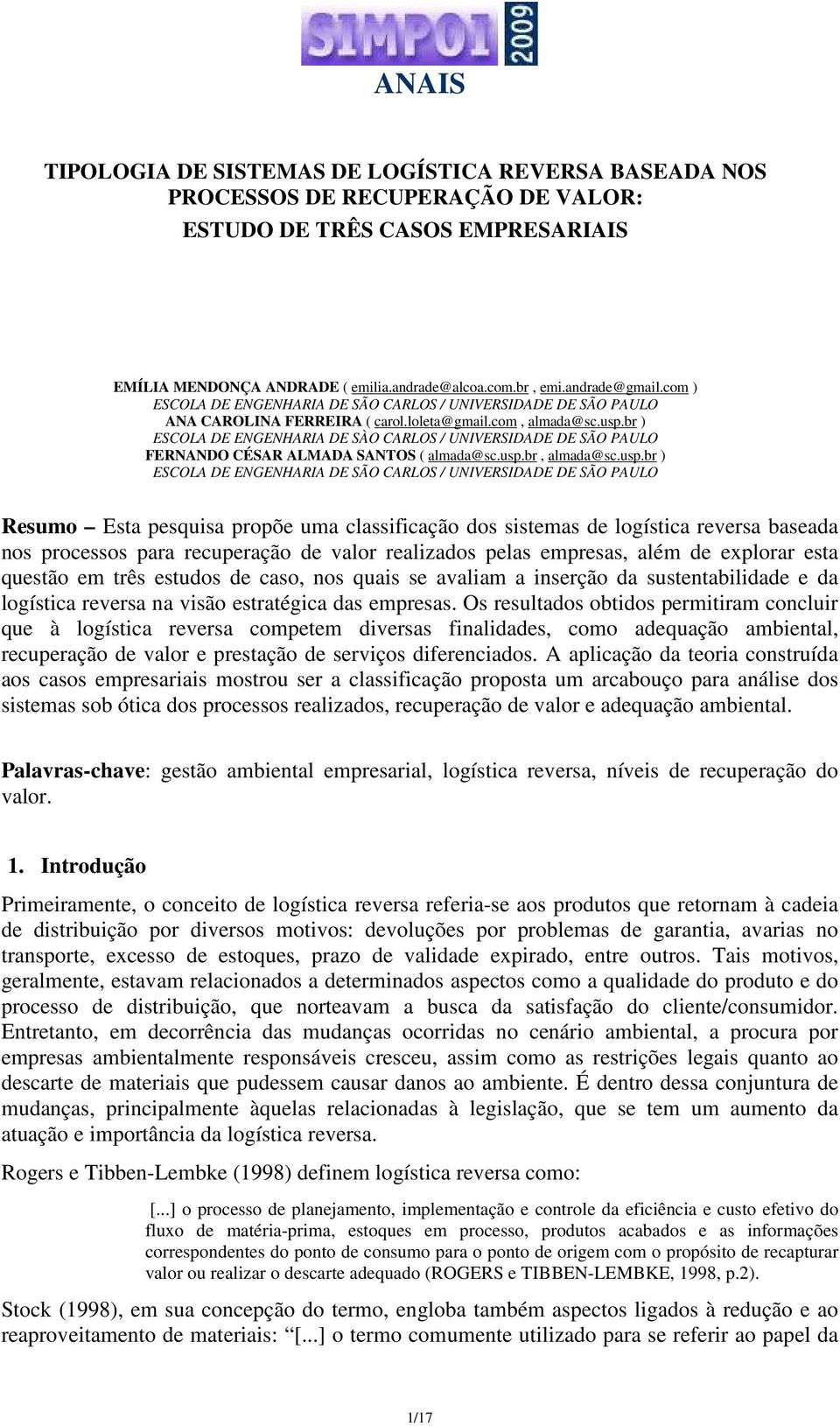 br ) ESCOLA DE ENGENHARIA DE SÀO CARLOS / UNIVERSIDADE DE SÃO PAULO FERNANDO CÉSAR ALMADA SANTOS ( almada@sc.usp.