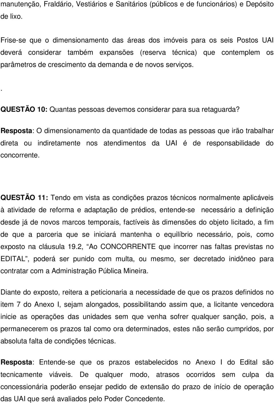 serviços.. QUESTÃO 10: Quantas pessoas devemos considerar para sua retaguarda?