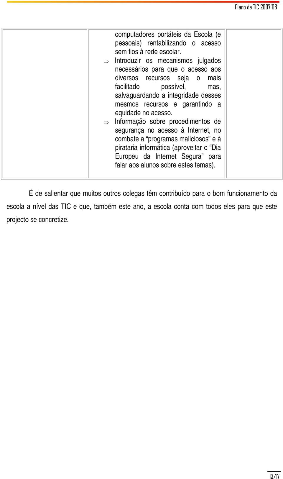 garantindo a equidade no acesso.