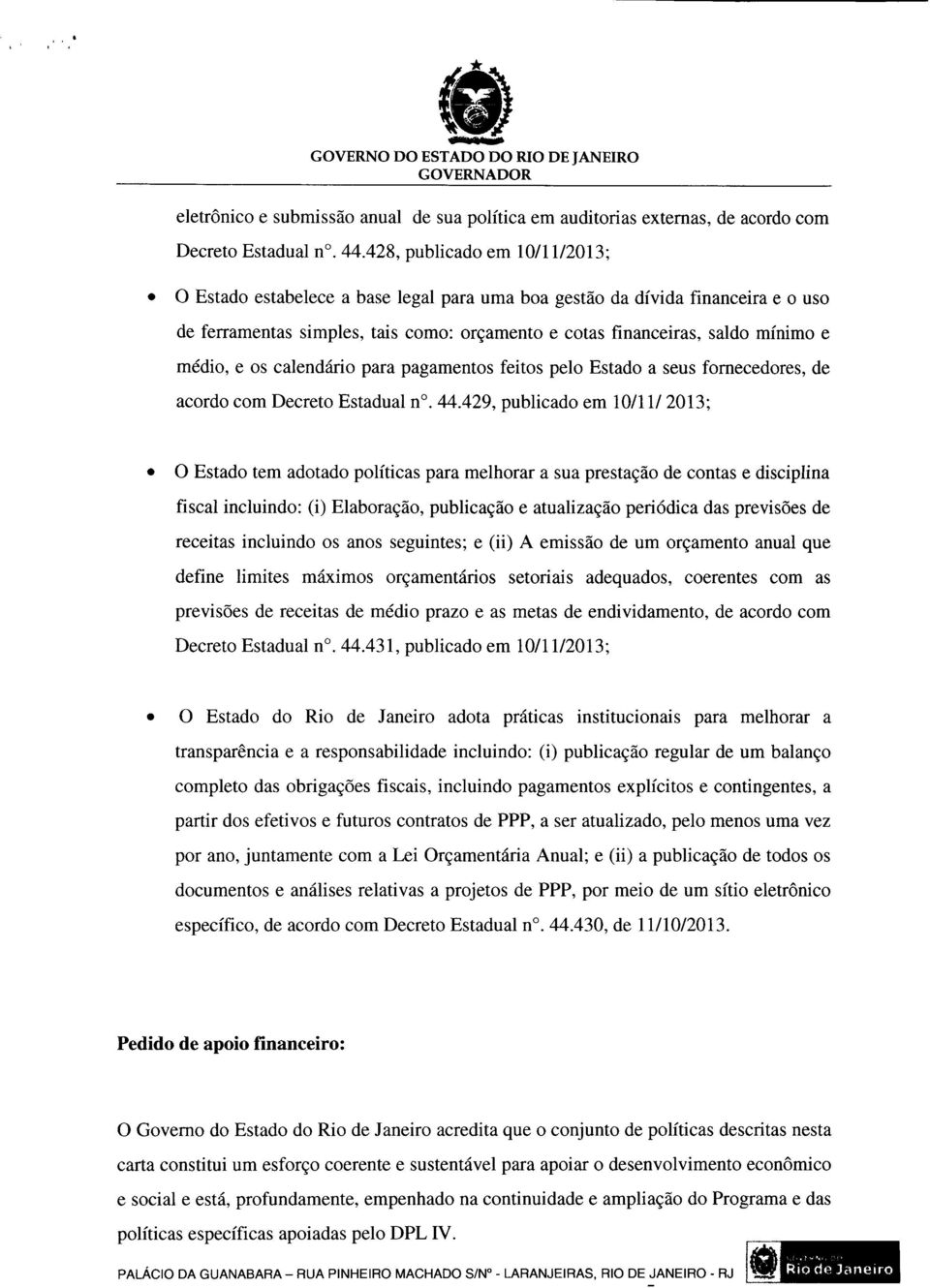 e os calendário para pagamentos feitos pelo Estado a seus fornecedores, de acordo com Decreto Estadual n. 44.