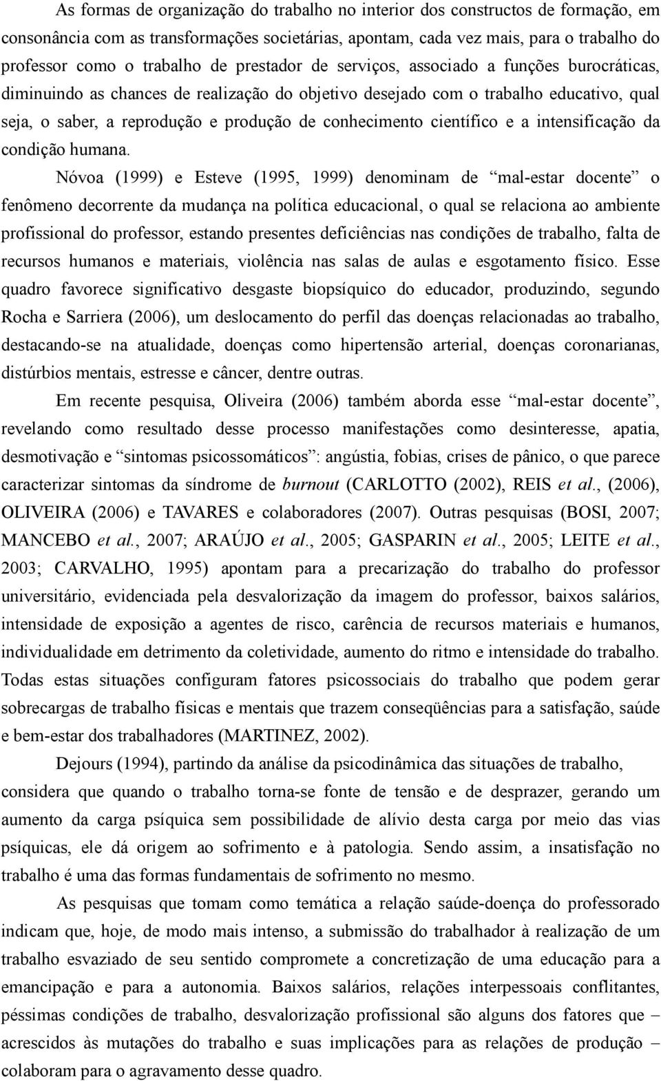 científico e a intensificação da condição humana.