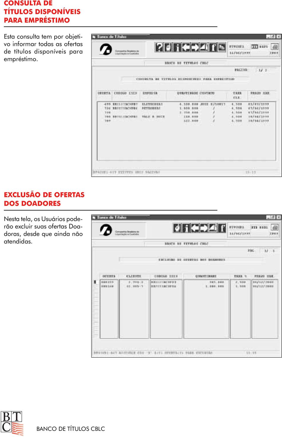 EXCLUSÃO DE OFERTAS DOS DOADORES Nesta tela, os Usuários poderão excluir