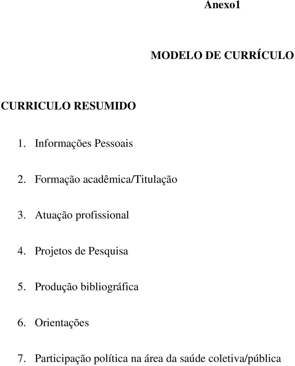 Atuação profissional 4. Projetos de Pesquisa 5.