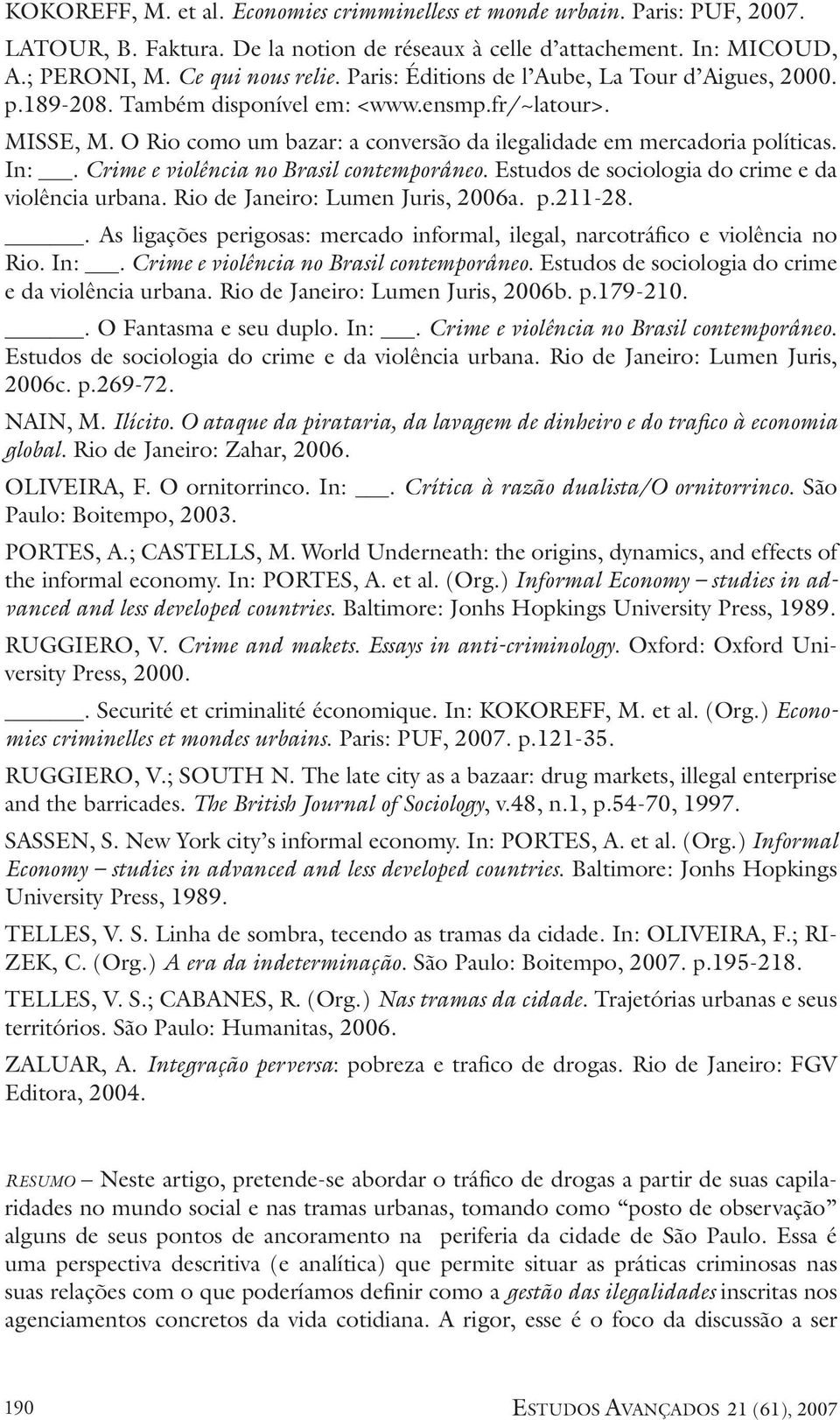 Crime e violência no Brasil contemporâneo. Estudos de sociologia do crime e da violência urbana. Rio de Janeiro: Lumen Juris, 2006a. p.211-28.