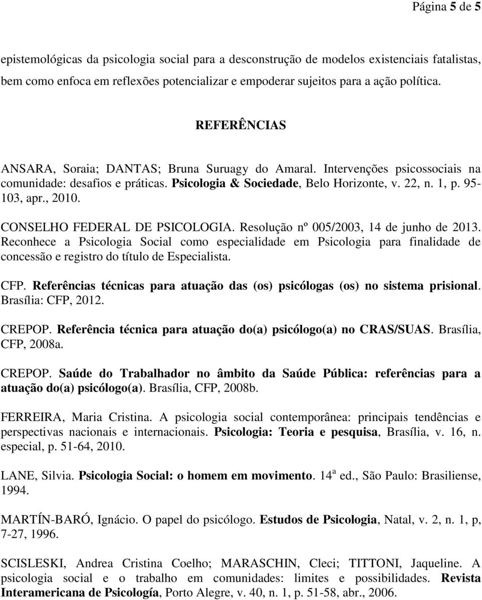 CONSELHO FEDERAL DE PSICOLOGIA. Resolução nº 005/2003, 14 de junho de 2013.